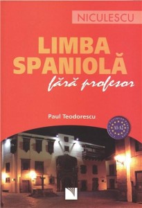 Limba spaniola fara profesor  | Paul Teodorescu